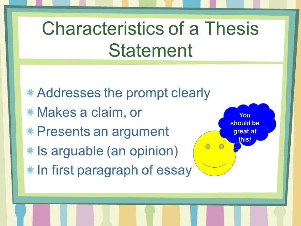 What is a feature of a strong thesis statement